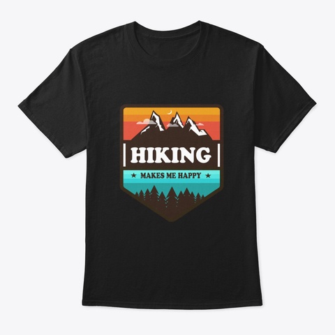 Hiking Makes Me Happy Xsonq Black T-Shirt Front