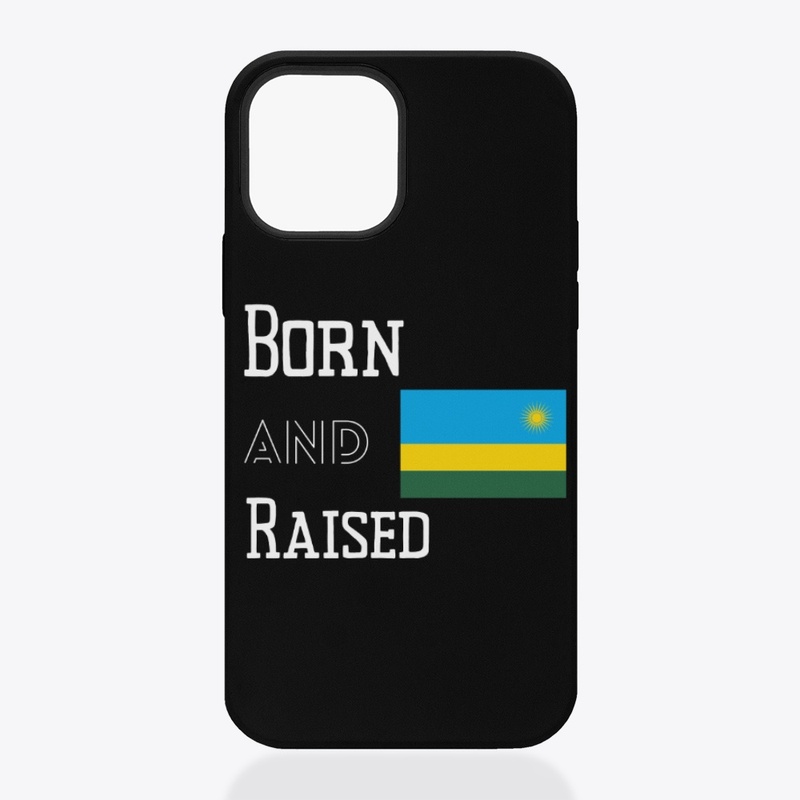 Born and raised - Rwanda