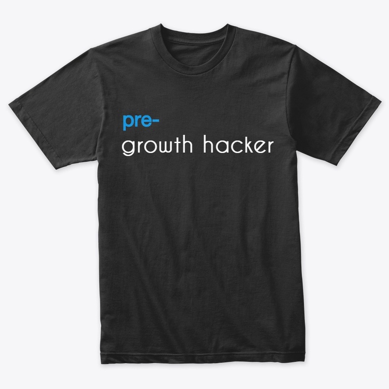 Growth hacker shirt  - unisex - pre blue