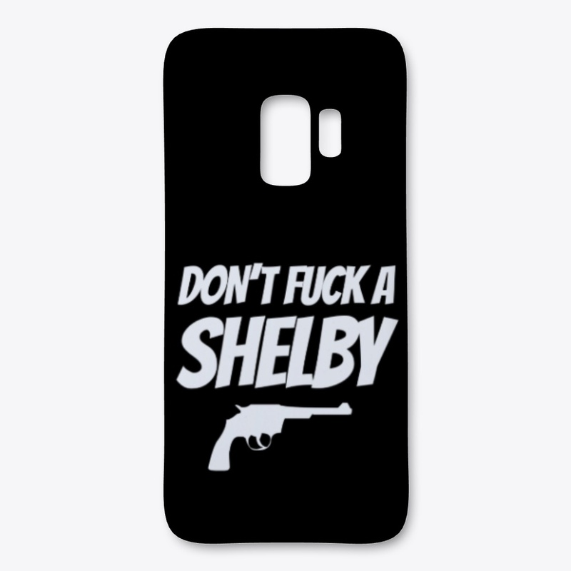 DON'T FUCK A SHELBY