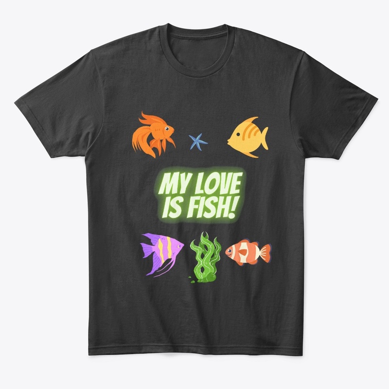 My love is fish!