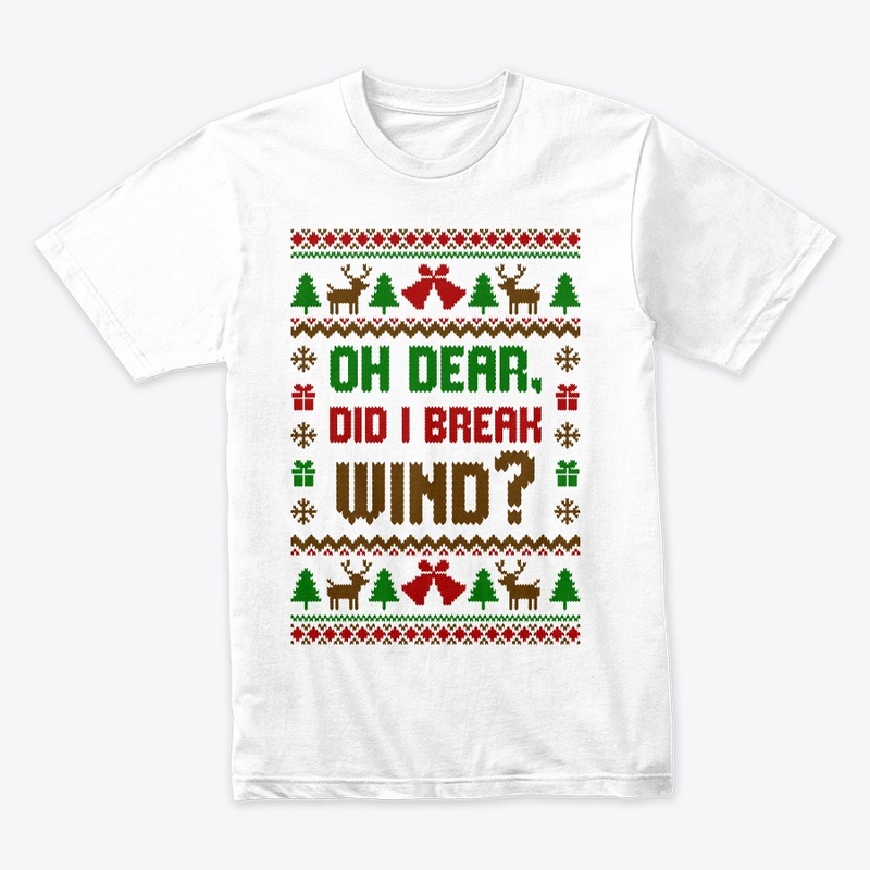 Oh Dear Did I Break Wind Ugly Sweater