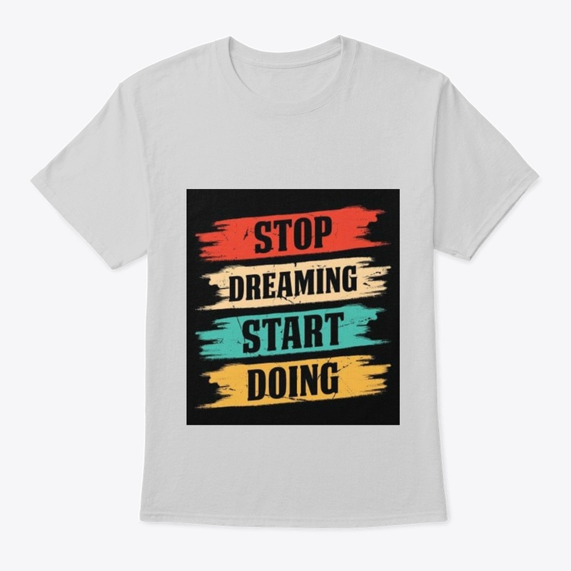 stop dreaming start doing