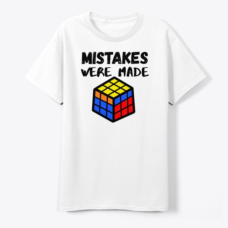 Mistakes Were Made Cubing T-Shirt 