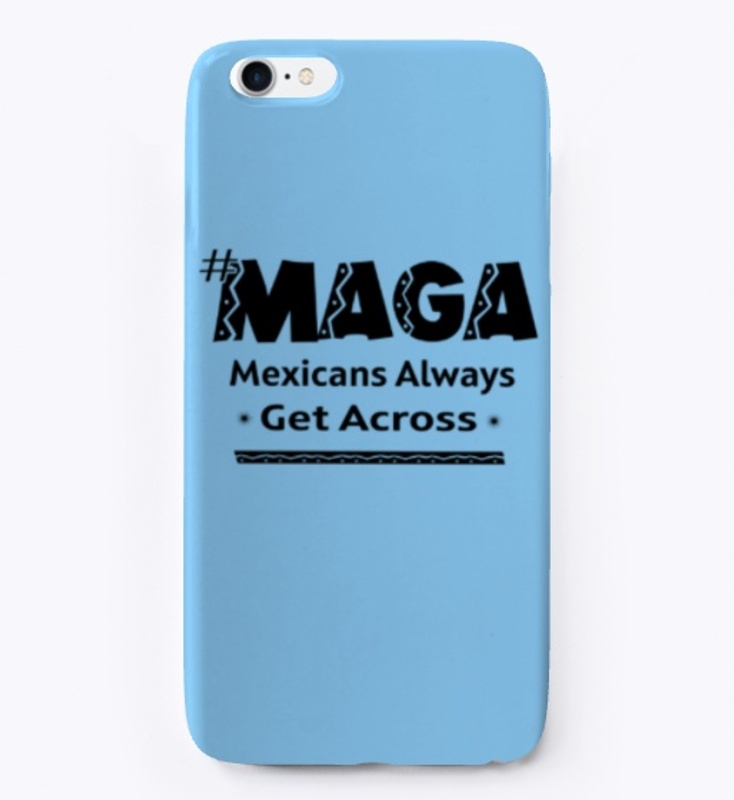 MAGA Mexicans Border Wall Funny T Shirt