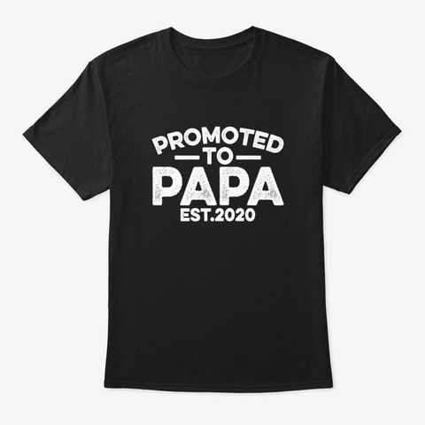 Promoted To Papa Est 2020 T Shirt Black T-Shirt Front