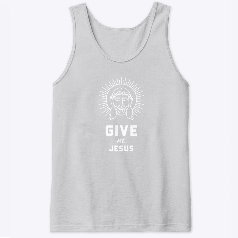 Give me Jesus