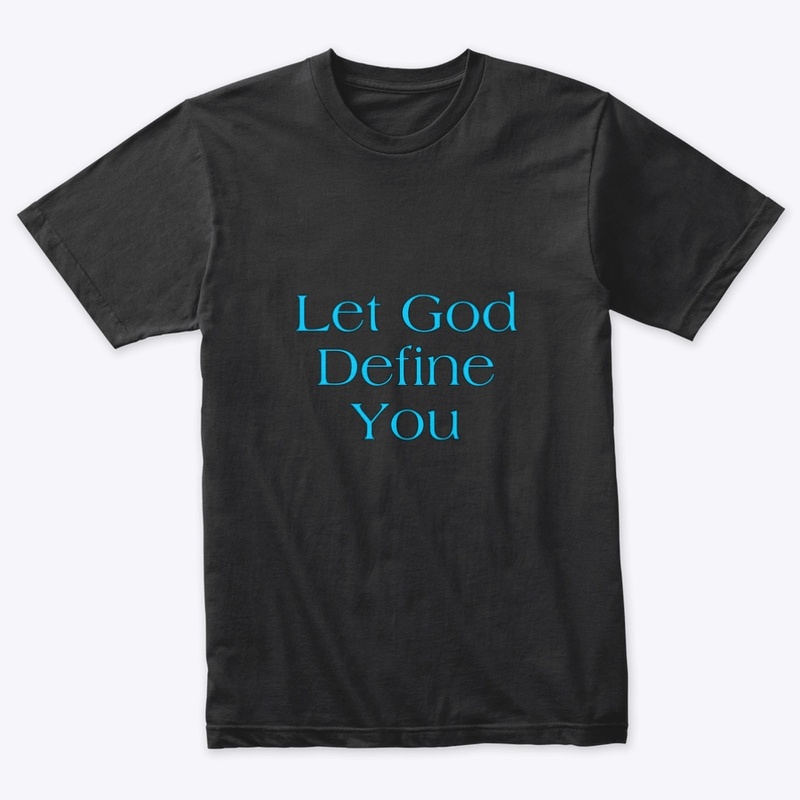 Let God Define you ( Turquoise )