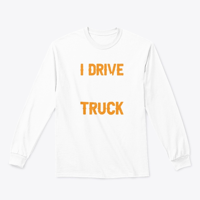 I Drive Truck