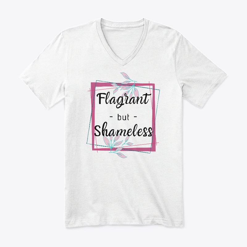 Flagrant but Shameless