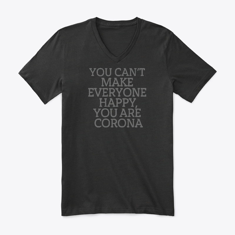 YOU CAN'T MAKE EVERYONE HAPPY T SHIRT