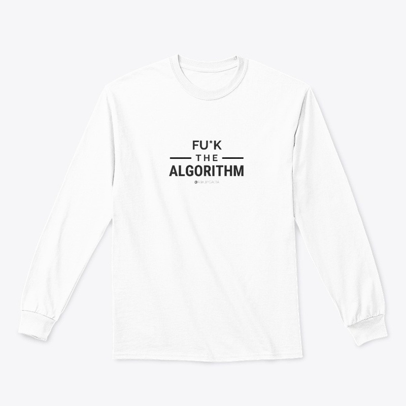 FU*K the algorithm