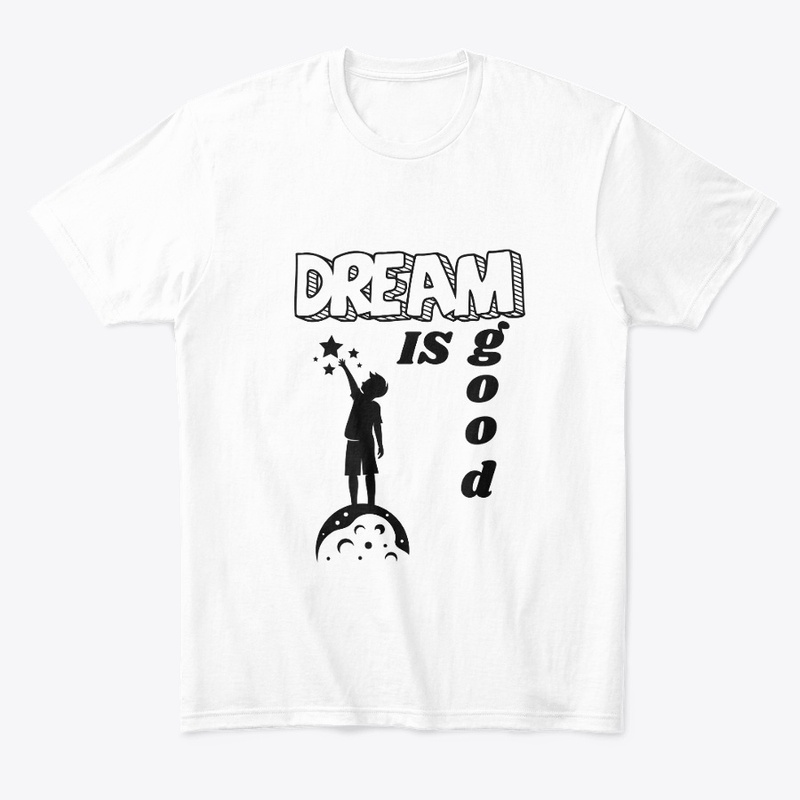 Dream is good