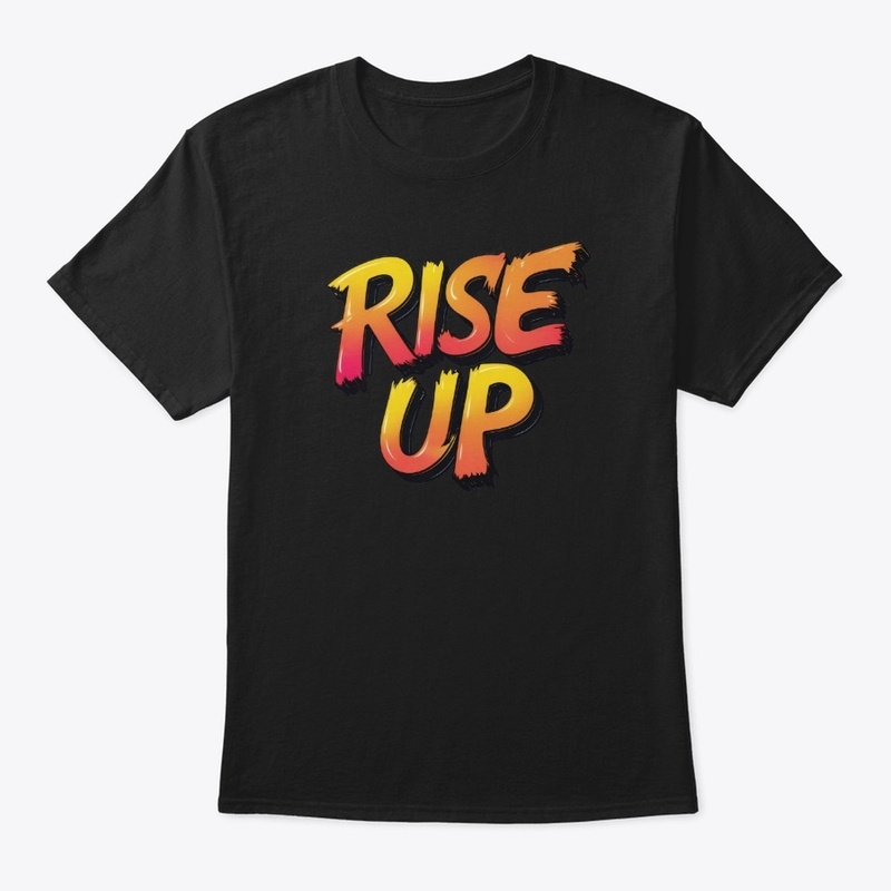 T-shirt Rise Up