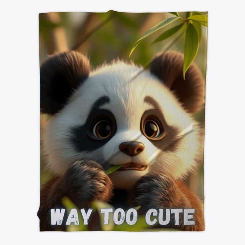Way Too Cute - Panda