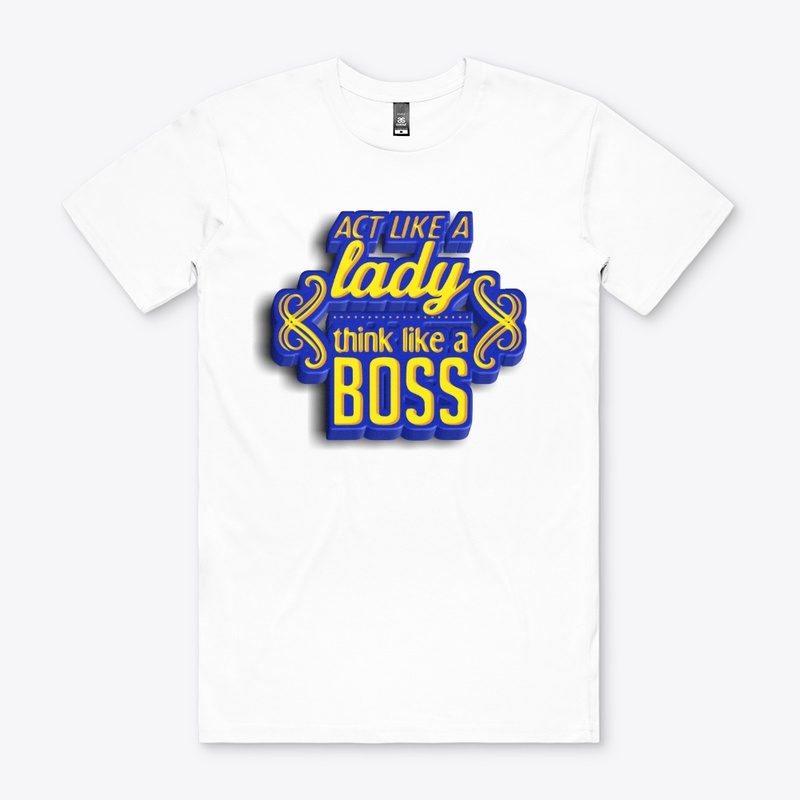 Act Like A Lady Think Like A Boss