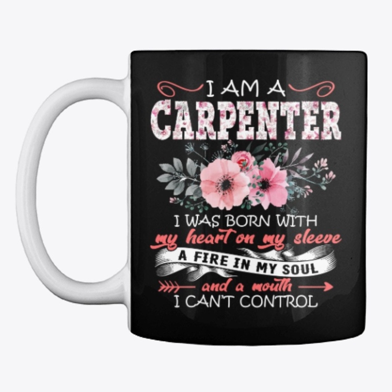Carpenter I Was Born With Floral Flowers
