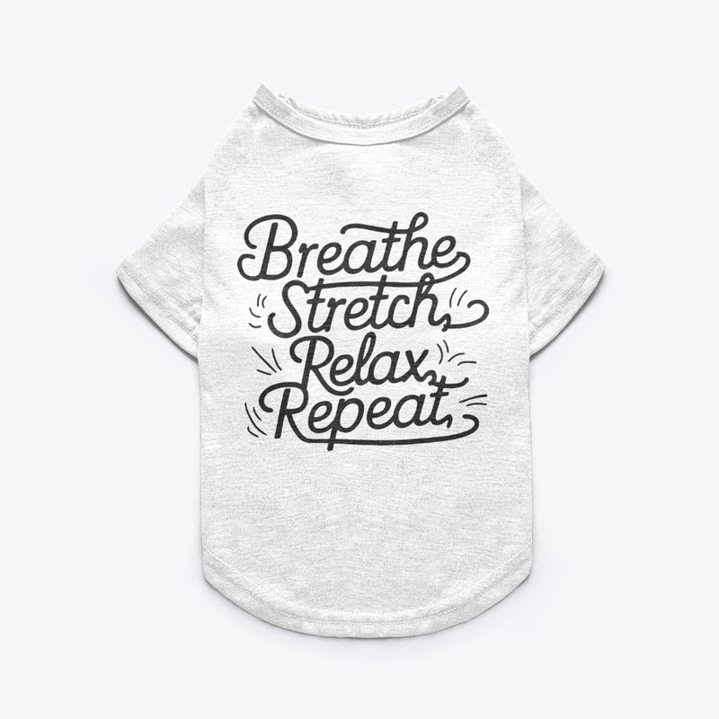 Breathe, Stretch, Relax, Repeat