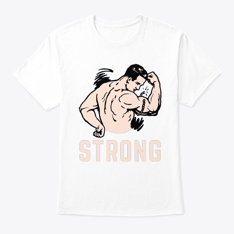 Awesome strong tshirt 