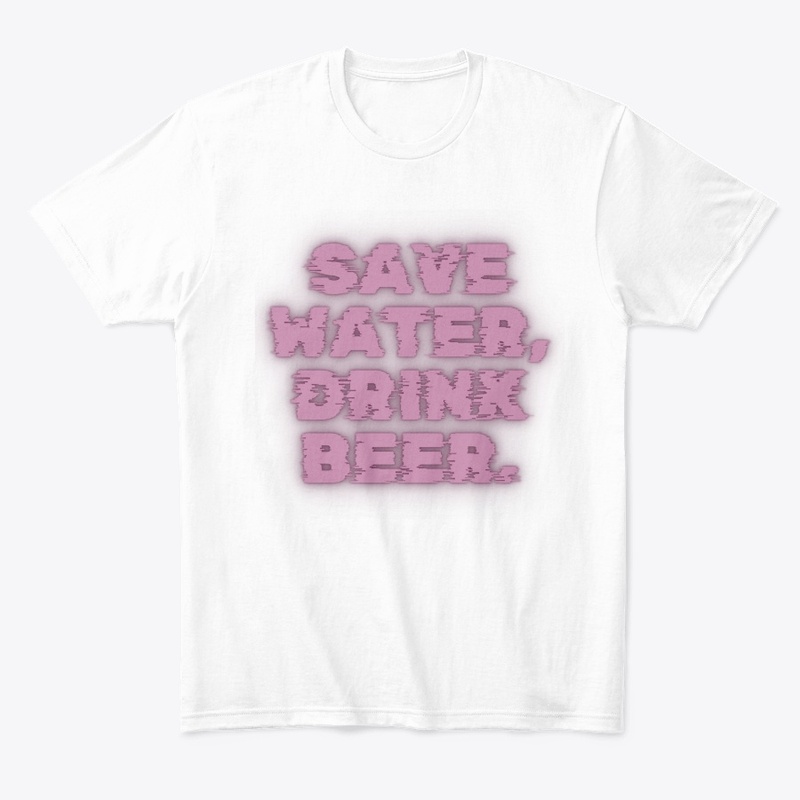 Save Water, Drink Beer" T-Shirt Design