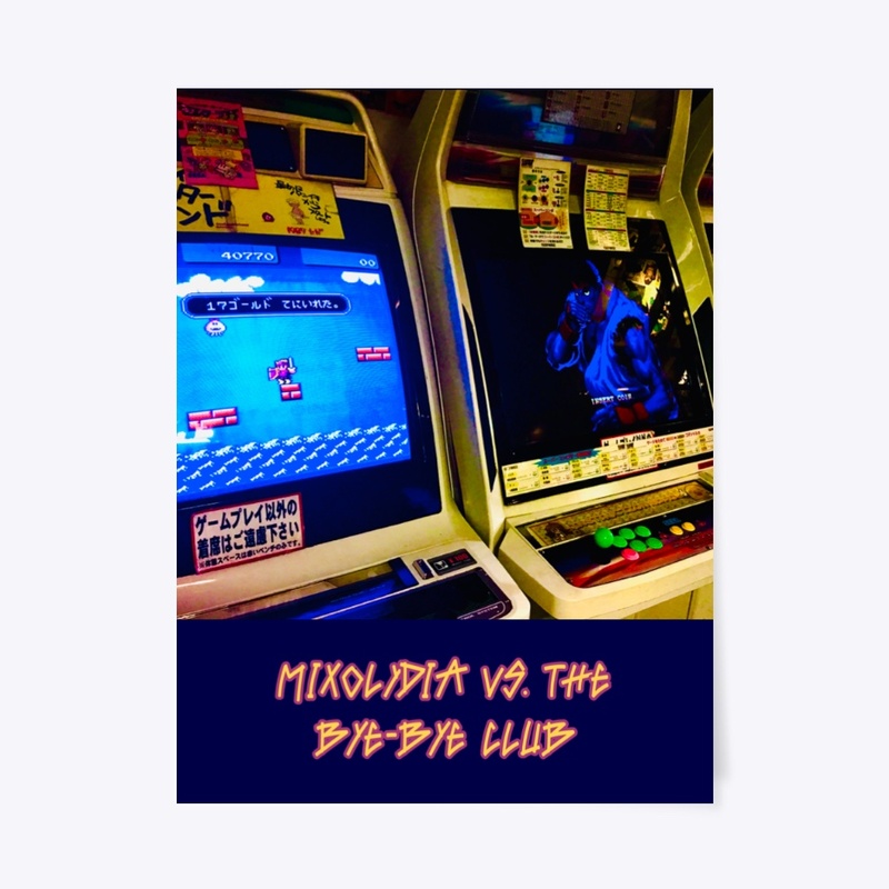 MIXOLYDIA VS. THE BYE-BYE CLUB Poster