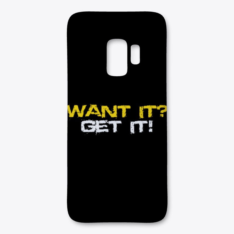 Want it? Get it!