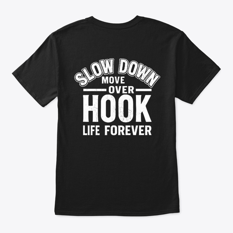 Slow Down. Hook Life Tee