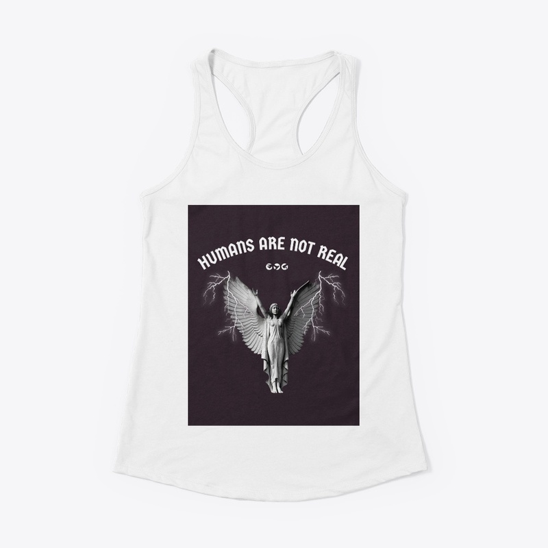 Humans Are Not Real T-Shirt & Hoodies