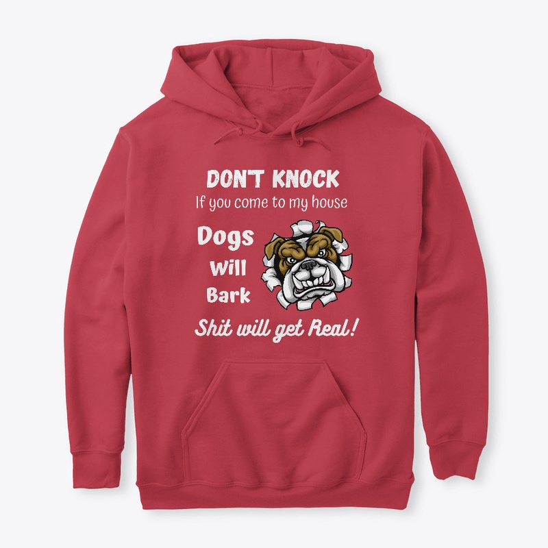 Dont Knock Dogs Will Bark