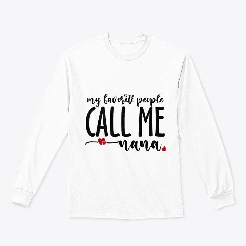 My Favorite People Call Me Nana