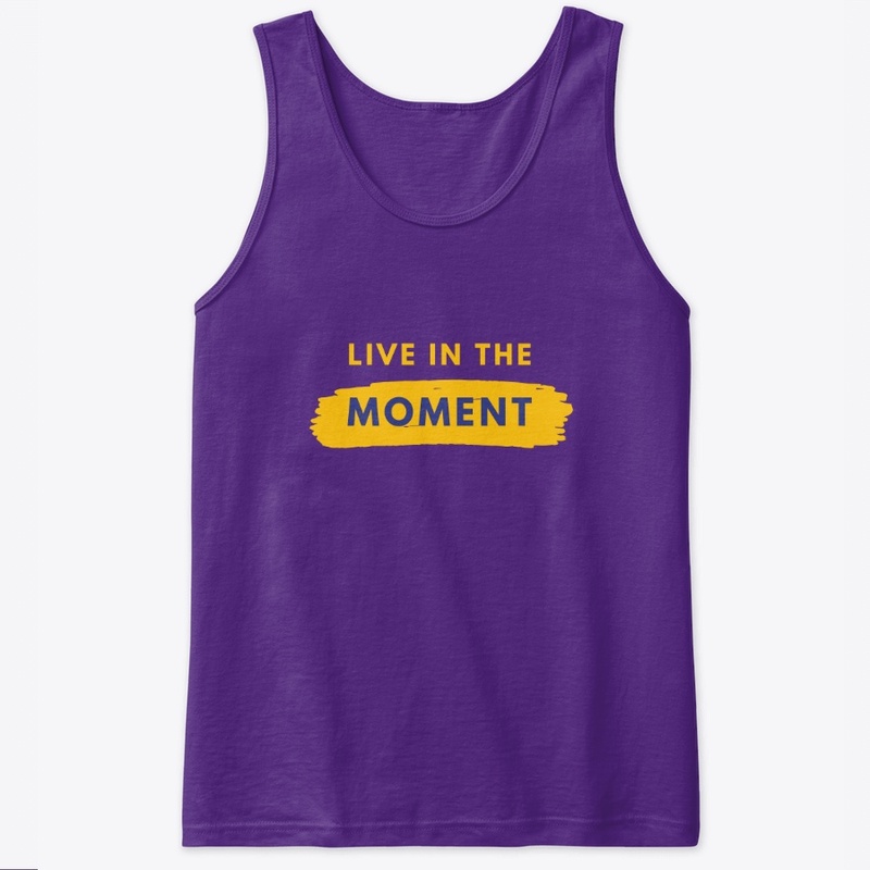 Live in the Moment