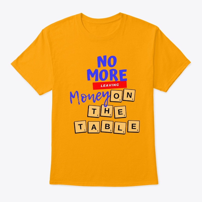 No More Leaving Money On The Table