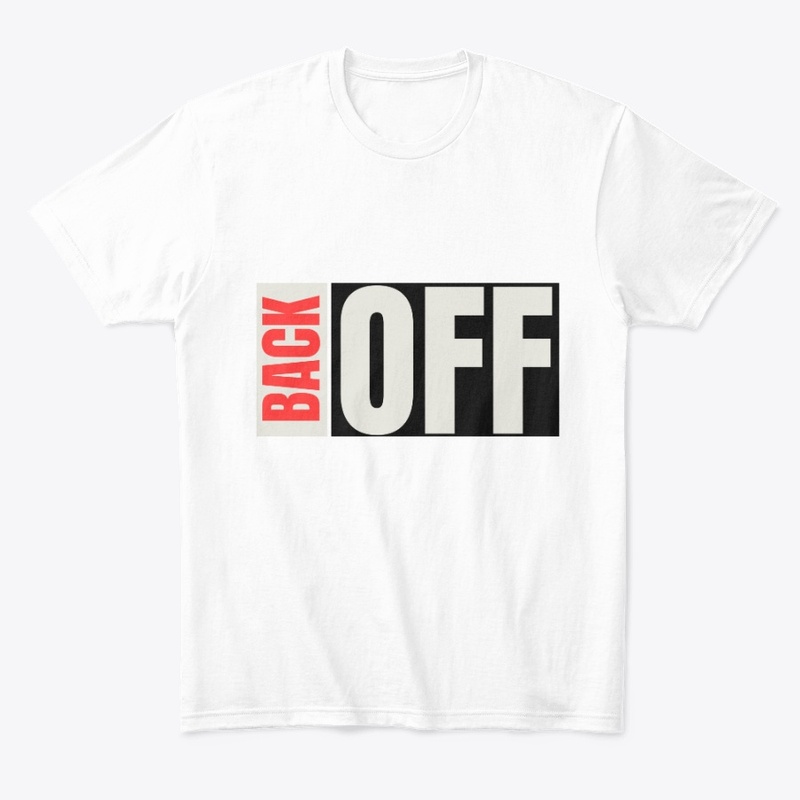 Back Off–Streetwear for the Unapologetic