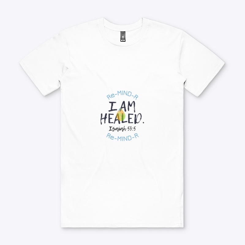 “I AM Healed” Re-MIND-R