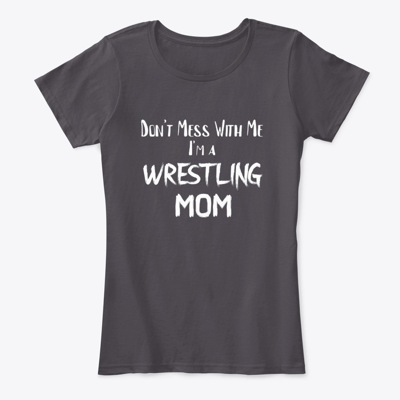 Don't Mess With Wrestling Mom