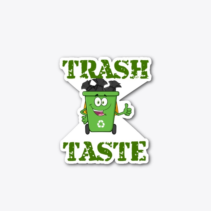 Trash Taste