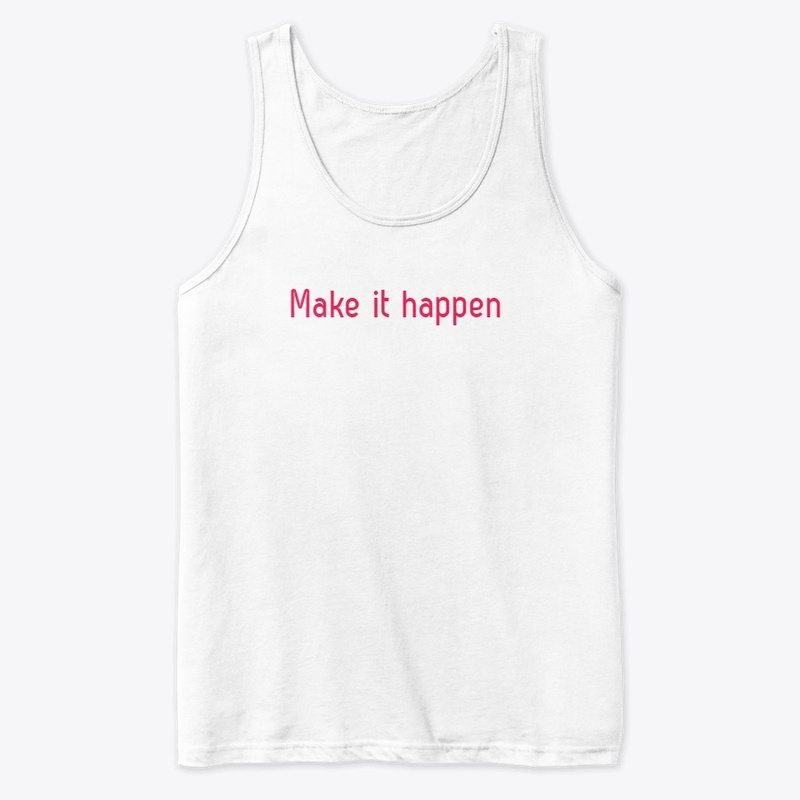 make it happen