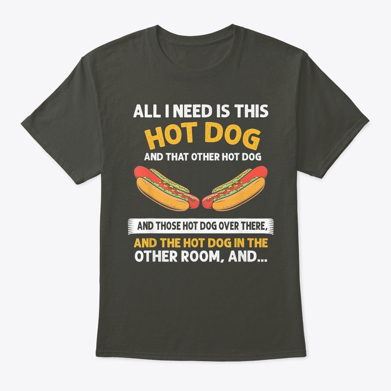 All I need is this Hot Dog