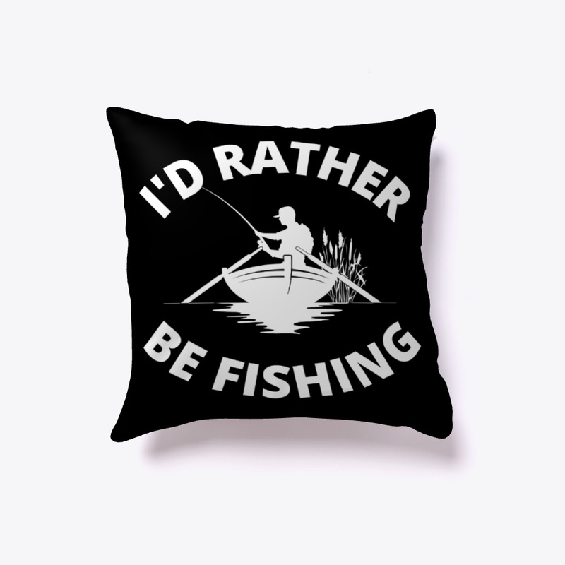 id rather be fishing - WT