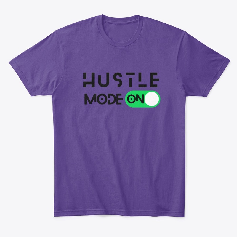 Hustle Mode ON