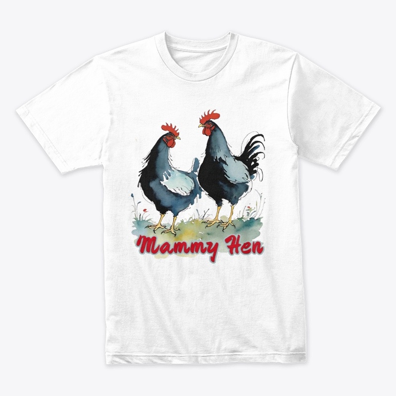 Mammy Hen T-shirt
