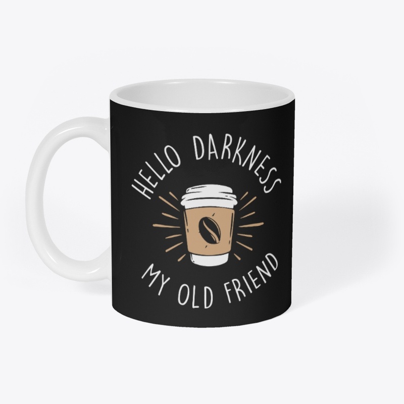 Hello Darkness My Old Friend Coffee Cup