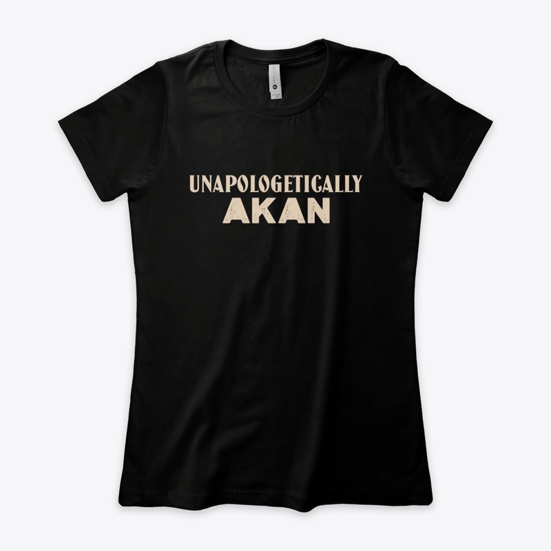 UNAPOLOGETICALLY AKAN