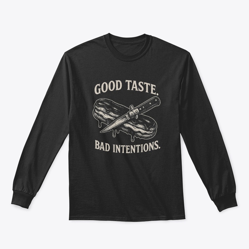 Good Taste Bad Intentions