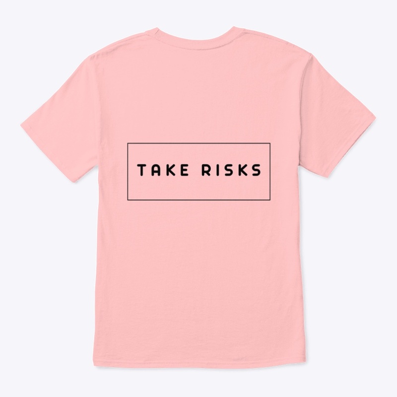 Take Risks