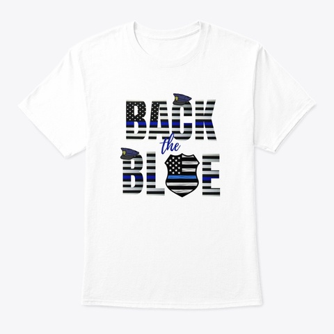 Back The Blue  White T-Shirt Front