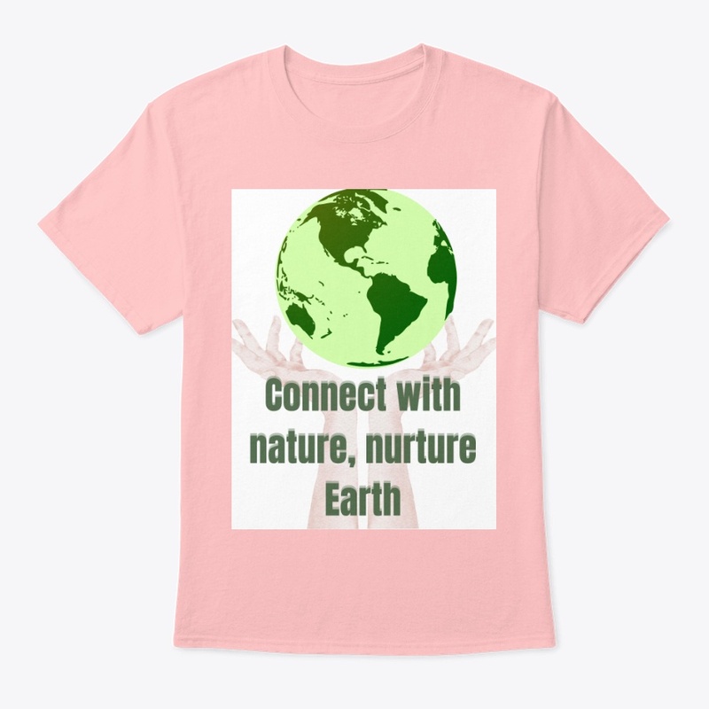 Connect with nature, nurture Earth