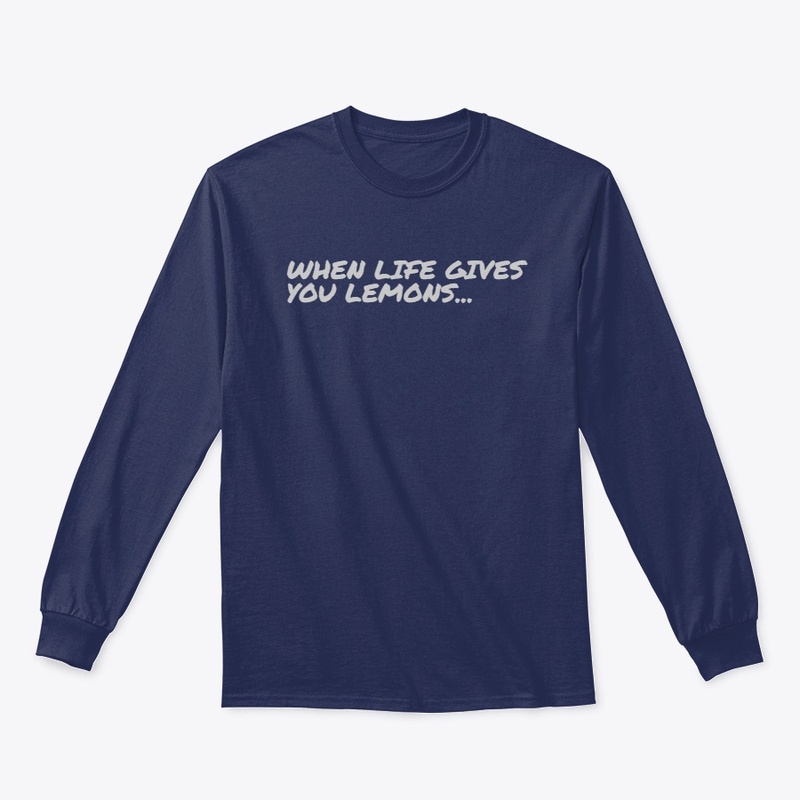 When life gives you lemons...
