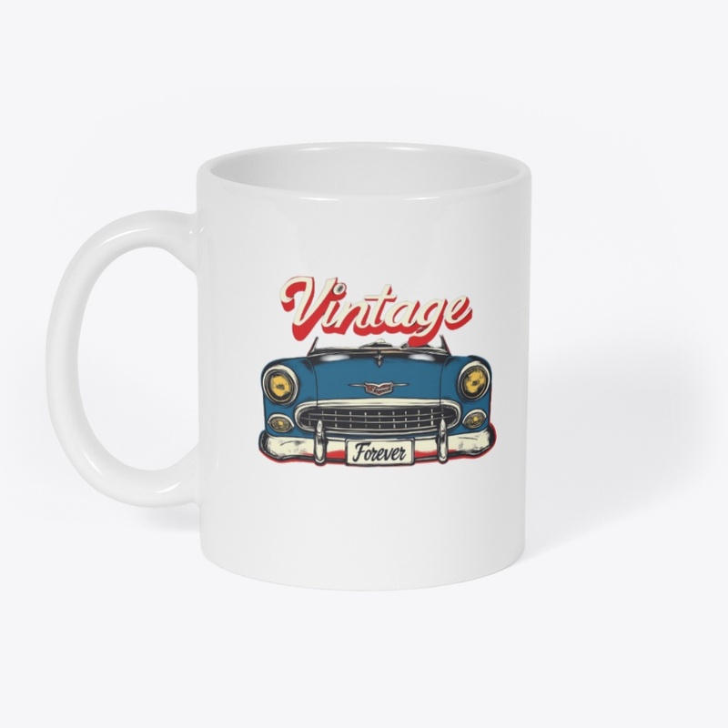 Classic Car Vintage Forever
