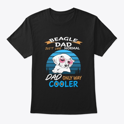 Dad   Beagle Dad Cooler (268) Black T-Shirt Front
